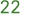 22