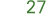 27