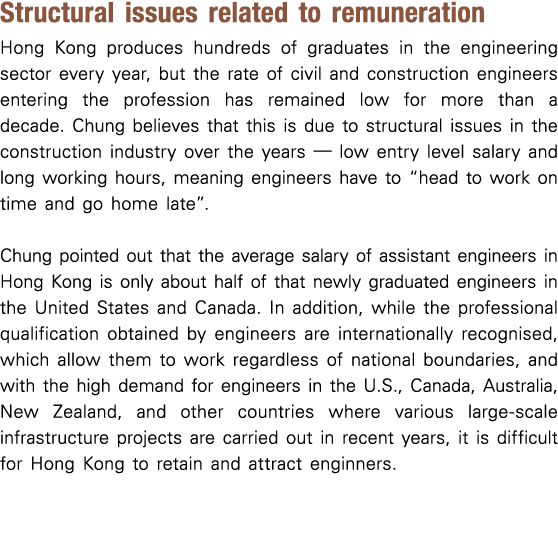 Structural issues related to remuneration Hong Kong produces hundreds of graduates in the engineering sector every ye...