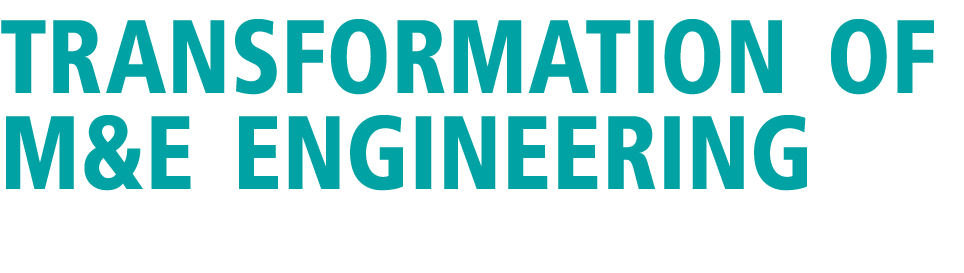 TRANSFORMATION OF M&E ENGINEERING