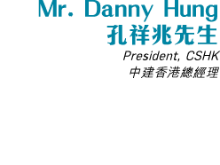 Mr  Danny Hung       President, CSHK        